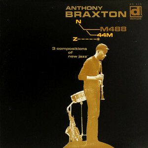3 Compositions of New Jazz by Anthony Braxton (Album, Avant-Garde